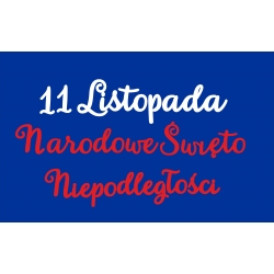 Napis 11 listopada Narodowe Święto Niepodległości